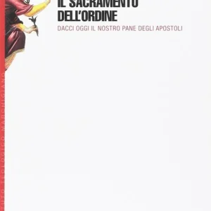 Nuovo Arrivo Sacramento dell‘ordine. Dacci oggi il nostro pane degli Apostoli