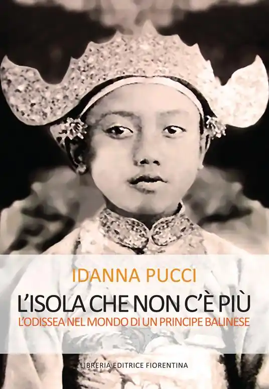 L‘ isola che non c‘è più. L‘Odissea nel mondo di un principe balinese Più Venduto