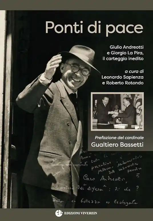 Ponti di pace. Giulio Andreotti e Giorgio La Pira, il carteggio inedito Quantità Limitata