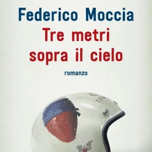 Compra Oggi Stesso Tre metri sopra il cielo. Ediz. originale