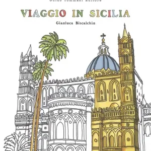 Viaggio in Sicilia. Viaggia, assaggia, colora Offerta Speciale