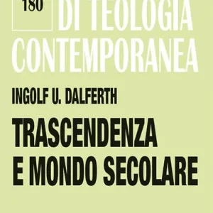 Bestseller Trascendenza e mondo secolare. Orientamenti della vita alla presenza ultima