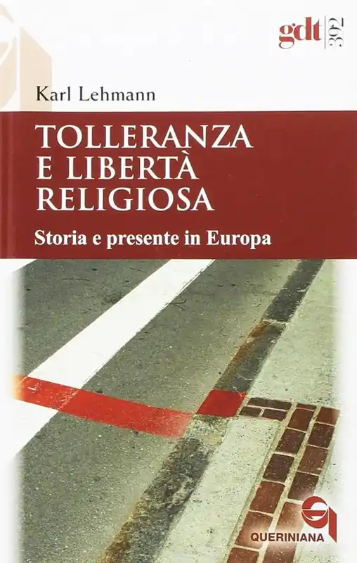 Tolleranza e libertà religiosa. Storia e presente in Europa Vendita Finale