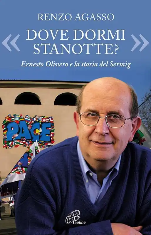 «Dove dormi stanotte?» Ernesto Olivero e la storia del Serming Spedizione Espresso