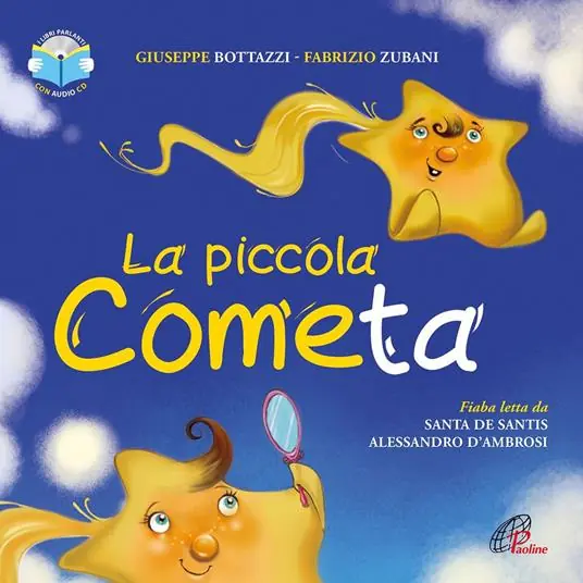 La piccola cometa. Ediz. illustrata. Con CD-Audio Spedito Oggi