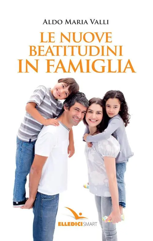 Novità Le nuove beatitudini in famiglia
