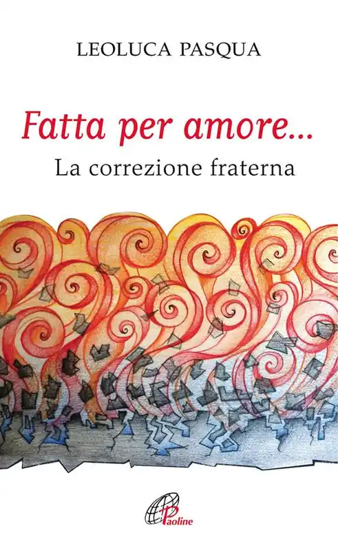 Fatta per amore... La correzione fraterna Non Perdere