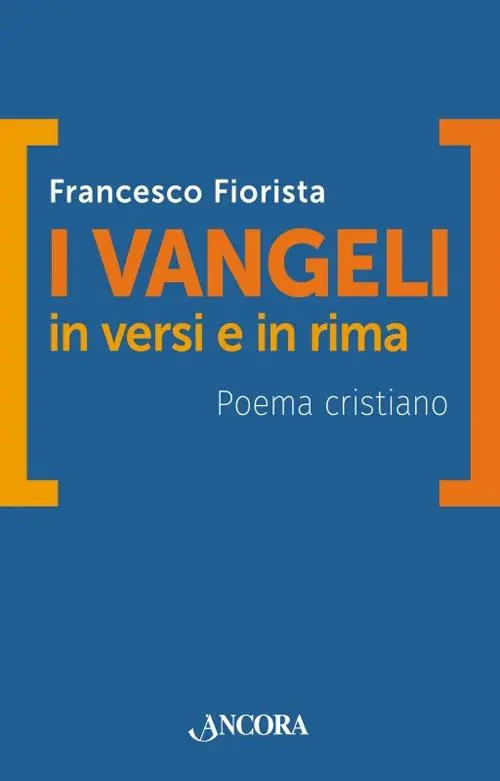 I vangeli in versi e in rima. Poema cristiano Prezzo Di Fabbrica