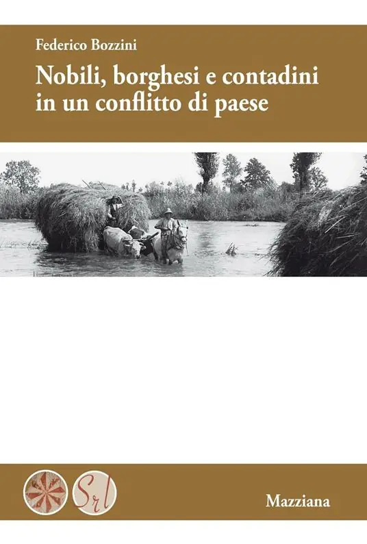 Nobili, borghesi e contadini in un conflitto di paese. Nuova ediz. Spedito Oggi