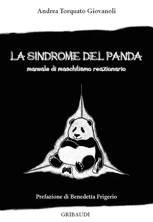 Reso Gratuito La sindrome del panda. Manuale di maschilismo reazionario