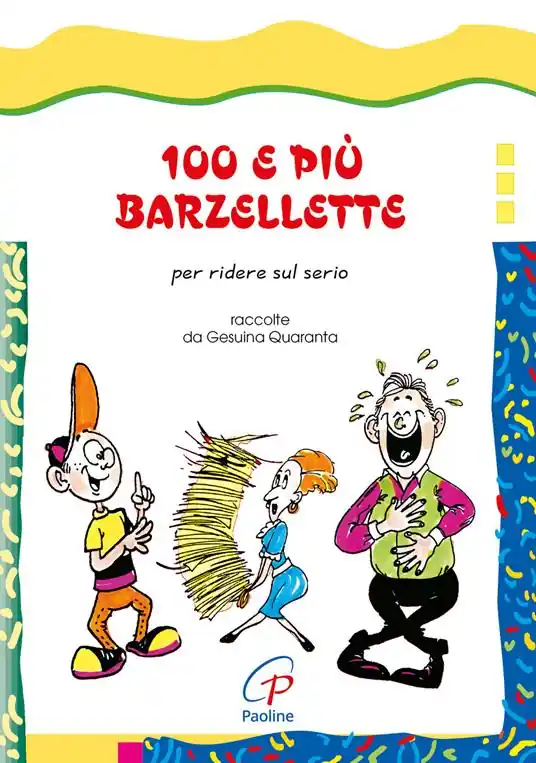 Sconto 100 e più barzellette. Per ridere sul serio. Ediz. illustrata