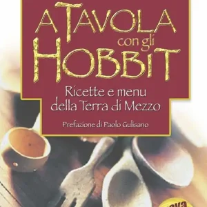 A tavola con gli hobbit Scelto Dai Clienti
