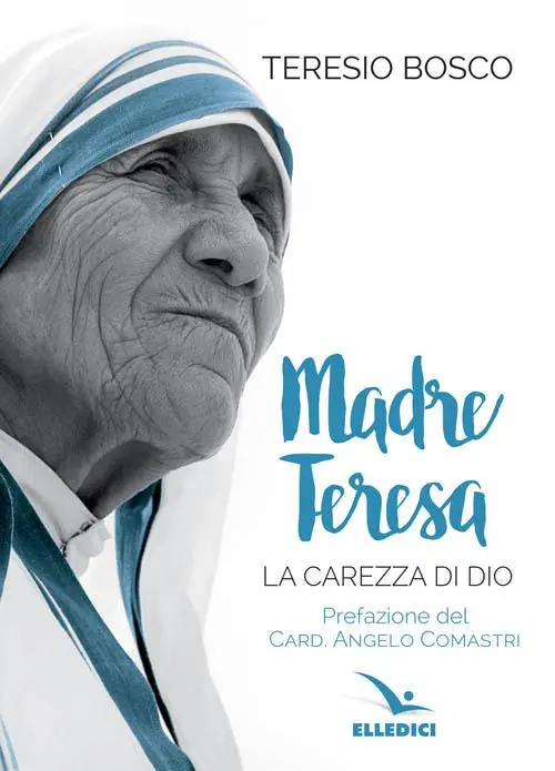 Ultime Pezzi Madre Teresa. La carezza di Dio