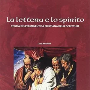 Prezzo Basso Lettera e spirito. Storia dell‘ermeneutica cristiana delle scritture