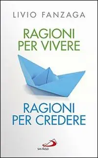 Offerta Lampo Ragioni per vivere ragioni per credere