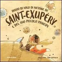 Diario di volo di Antoine de Saint-Exupéry e del suo Piccolo Principe Promozione Esclusiva