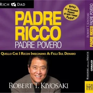 Padre ricco padre povero. Quello che i ricchi insegnano ai figli sul denaro. Audiolibro. 6 CD Audio Bestseller