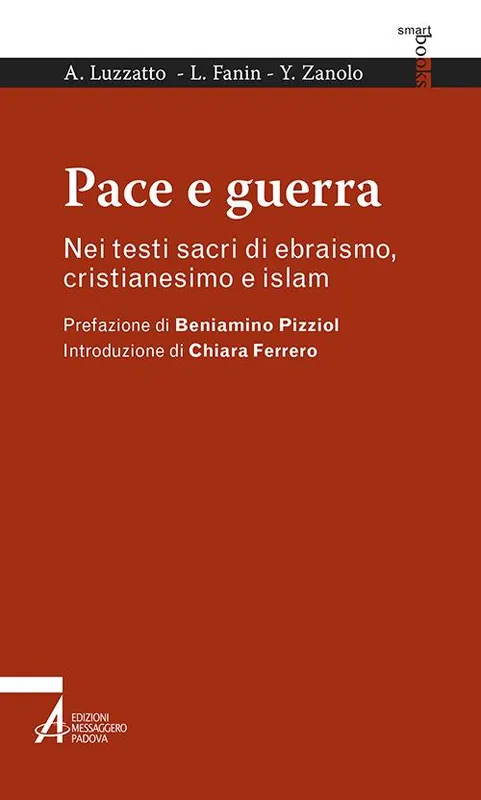 Pace e guerra. Nei testi sacri di ebraismo, cristianesimo e islam Consegna Rapida
