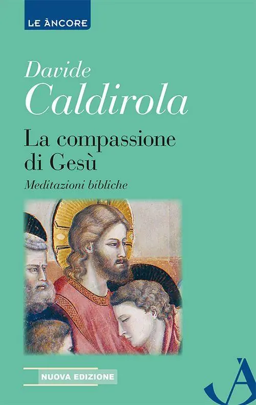 A Buon Prezzo La compassione di Gesù. Meditazioni bibliche
