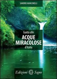 Super Prezzo Guida alle acque miracolose d‘Italia