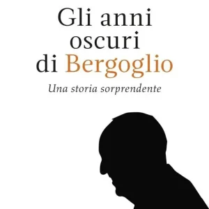 Bestseller Gli anni oscuri di Bergoglio