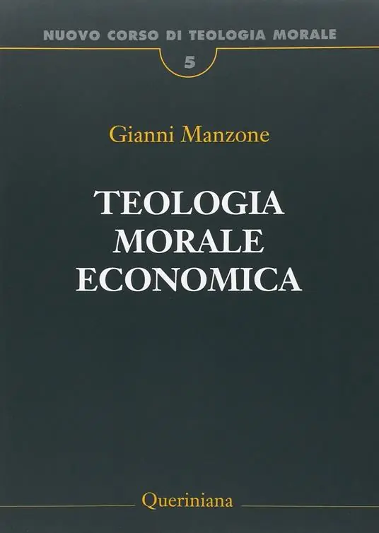 Nuovo corso di teologia morale. Vol. 5 Teologia morale economica. Offerta