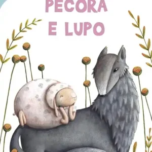 A Buon Prezzo Pecora e Lupo. Ediz. illustrata