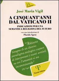 Economico A cinquant‘anni dal Vaticano II. Indicazioni per una semantica religiosa del futuro