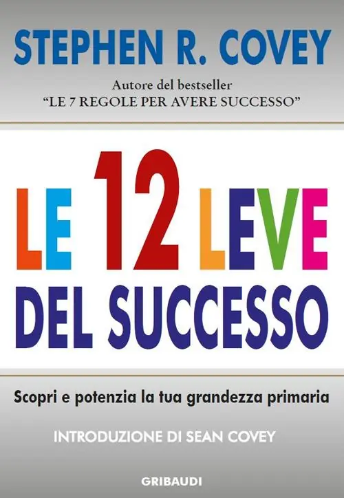 Le 12 leve del successo. Scopri e potenzia la tua grandezza primaria Compra Online