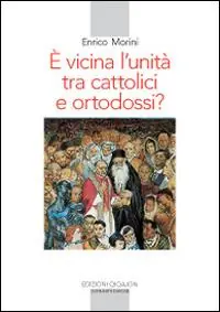 È vicina l‘unità tra cattolici e ortodossi? Miglior Prezzo