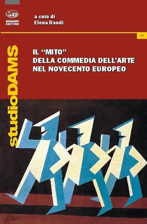 Super Prezzo Il «mito» della commedia dell‘arte nel Novecento europeo