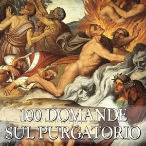 100 domande sul Purgatorio Prezzo Basso