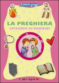 Offerta Limitata La preghiera spiegata ai bambini. Il piccolo gregge