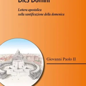 Dies Domini. Lettera apostolica sulla santificazione della domenica Promozione