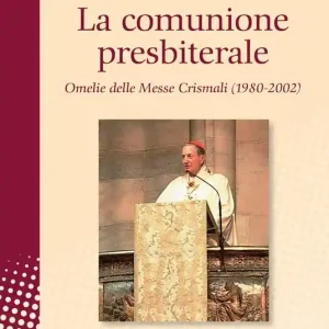 Di Tendenza La comunione presbiterale. Omelie delle messe crismali (1980-2002)