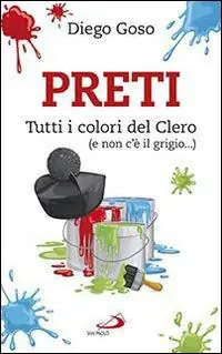 Preti. Tutti i colori del Clero (e non c‘è il grigio...) Spedizione Espresso