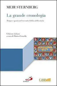 La grande cronologia. Tempo e spazio nel racconto biblico della storia Ultima Occasione