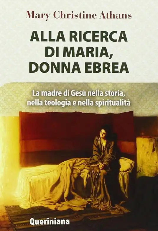 Compra Adesso Alla ricerca di Maria, donna ebrea. la madre di Gesù nella storia, nella teologia e nella spiritualità