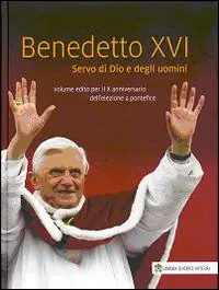 Acquista Ora Benedetto XVI. Servo di Dio e degli uomini. Volume edito per il X anniversario dell‘elezione a pontefice
