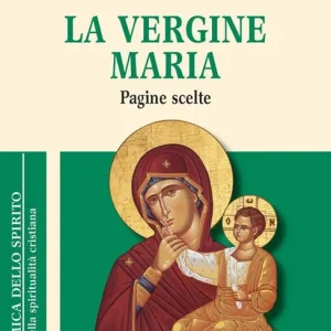 Soddisfatti O Rimborsati La Vergine Maria. Pagine scelte
