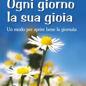 Di Tendenza Ogni giorno la sua gioia. Un modo per aprire bene la giornata