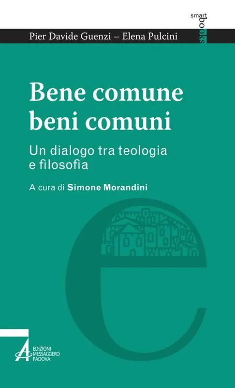 Bene comune, beni comuni. Un dialogo tra teologia e filosofia Popolare