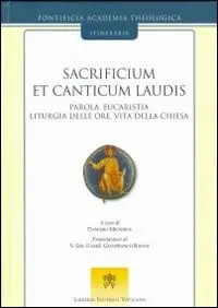 Sacrificium et canticum laudis. Parola, eucaristia, liturgia delle ore, vita della Chiesa Promozione