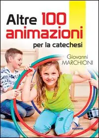 Ultimissimo Modello Altre 100 animazioni per la catechesi