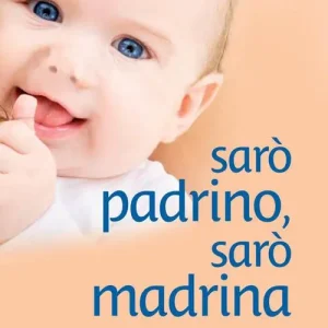 Sarò padrino, sarò madrina Nuovo Arrivo