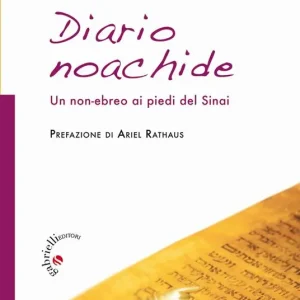 Solo Oggi Diario noachide. Un non-ebreo ai piedi del Sinai