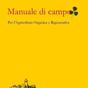 Compra Online Manuale di campo. Agricoltura rigenerativa e organica