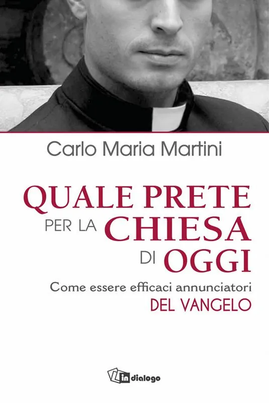 Affare Quale prete per la Chiesa di oggi. Come essere efficaci annunciatori
