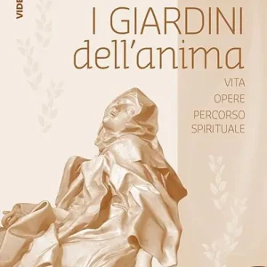 Occasione Imperdibile I giardini dell‘anima. Santa Teresa d‘Avila vita messaggio percorso spirituale. Con DVD