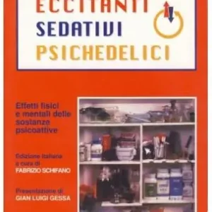 Bestseller Eccitanti, sedativi, psichedelici